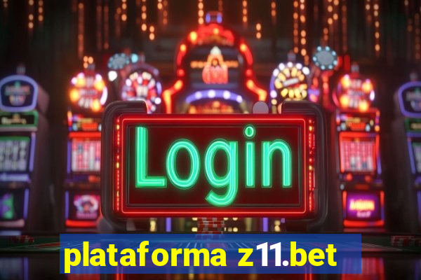 plataforma z11.bet